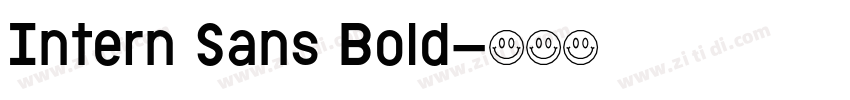Intern Sans Bold字体转换 Intern Sans Bold字体转换